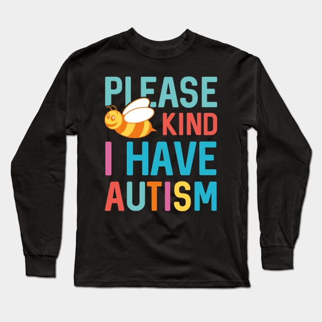 I Have Autism - Autism Day Long Sleeve T-Shirt by Danielsmfbb